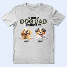 Load image into Gallery viewer, This Dog Dad Belongs To - Personalized T-Shirt T-shirt PopCulturePrints
