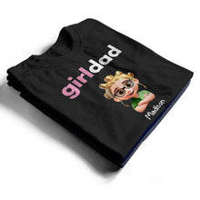 Load image into Gallery viewer, &quot;Girl Dad&quot; - Personalized T-Shirt for Dads with Daughters T-shirt PopCulturePrints
