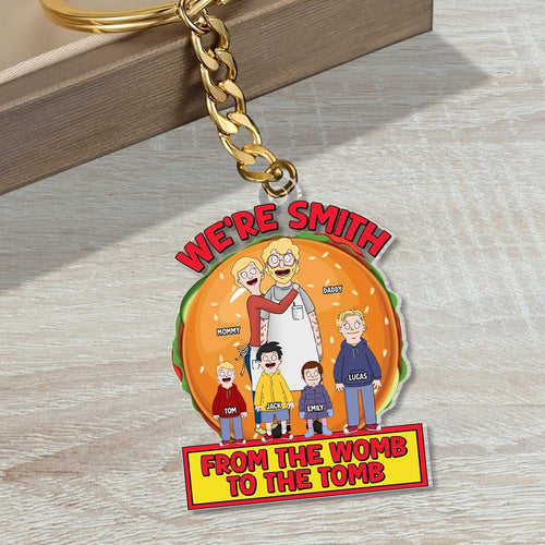 Personalized Family Keychain - From the Womb to the Tomb Keychains PopCulturePrints