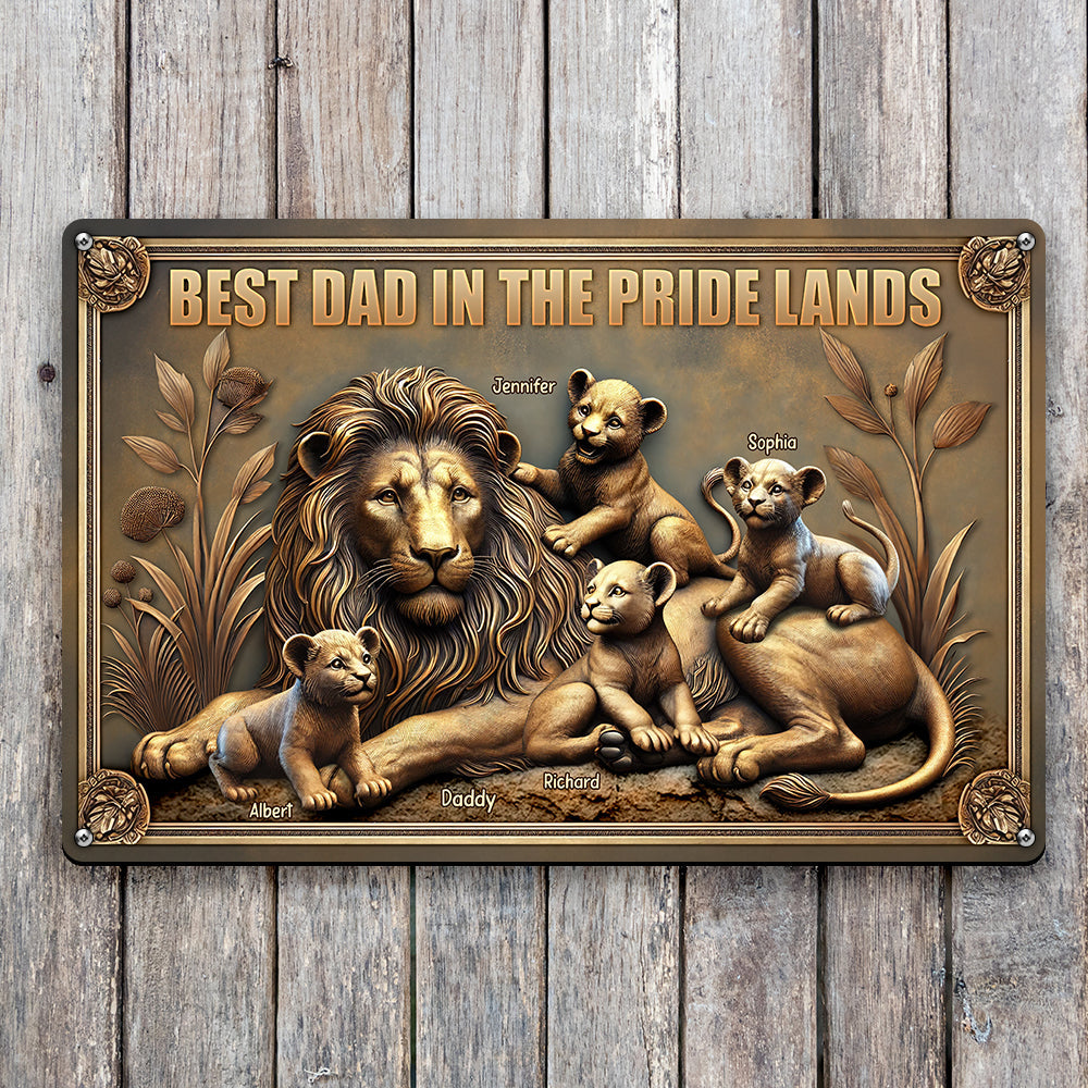 "Best Dad in the Pride Lands" - Personalized Lion Dad Metal Sign - Custom Gifts for Dad, Grandpa, and Father's Day Metal Signs PopCulturePrints