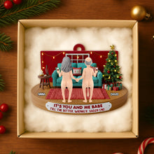 Load image into Gallery viewer, “It’s You and Me Babe” – Personalized Couple Christmas Ornament – Unique Gift for Couples Ornament PopCulturePrints
