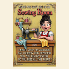Load image into Gallery viewer, Words You Can't Use in My Sewing Room - Personalized Funny Gifts for Sewing Lovers Metal Signs PopCulturePrints
