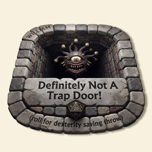 Load image into Gallery viewer, “Definitely Not A Trap Door!” – Mythic Realm Shaped Doormat - Personalized Gift for Gamers
