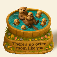 Load image into Gallery viewer, There&#39;s No Otter Mom Like You - Personalized Gift for Mom, Grandma, and More Shaped Plaques PopCulturePrints
