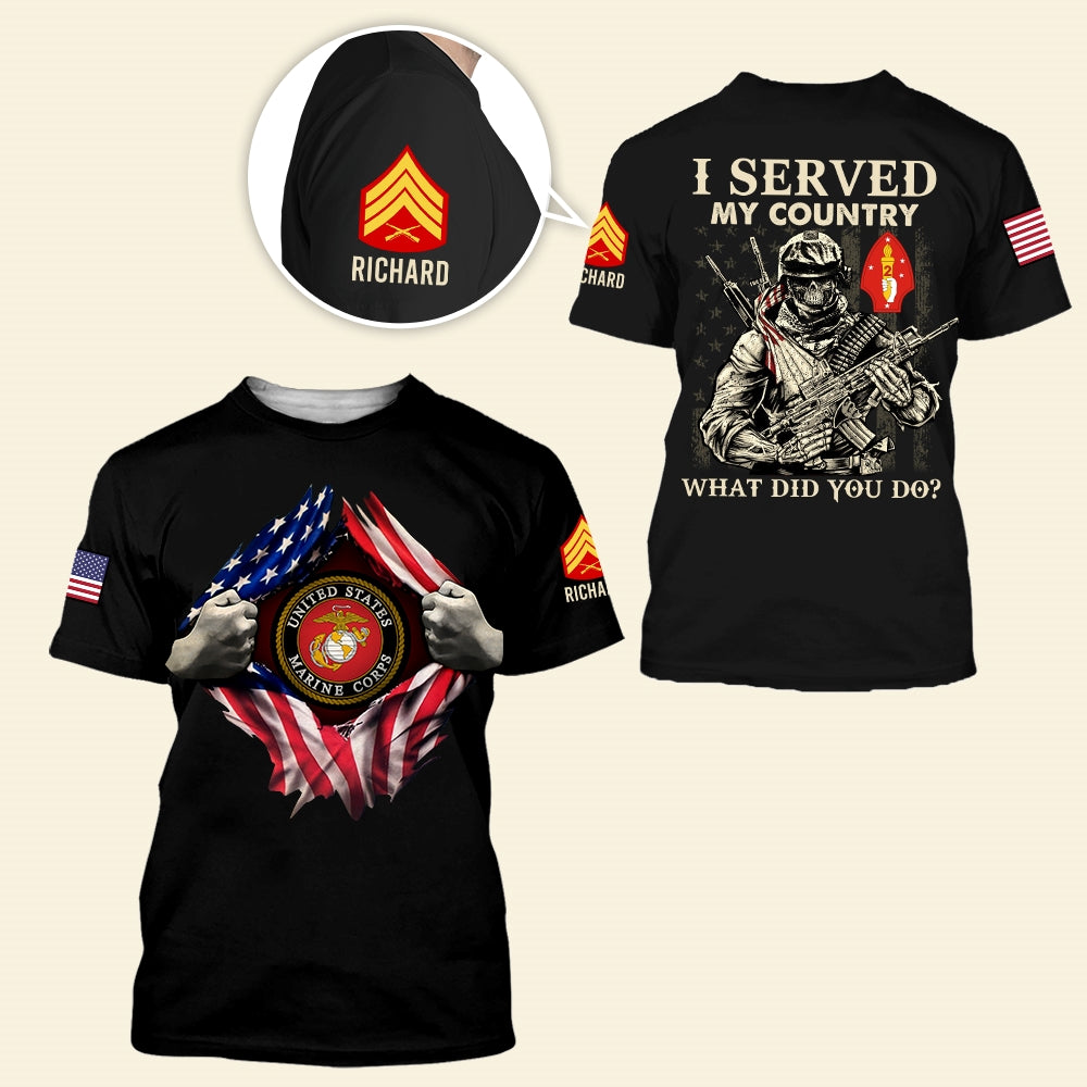 Veteran Patriotic T-Shirt - I Served My Country, What Did You Do?