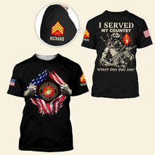 Load image into Gallery viewer, Veteran Patriotic T-Shirt - I Served My Country, What Did You Do?
