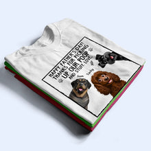 Load image into Gallery viewer, Happy Father&#39;s Day! Thanks For Picking Up My Poo - Personalized Dog Lovers T-Shirt T-shirt PopCulturePrints
