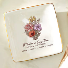 Load image into Gallery viewer, It Takes A Long Time To Grow Old Friends - Personalized Ring Dish Ring Dish PopCulturePrints

