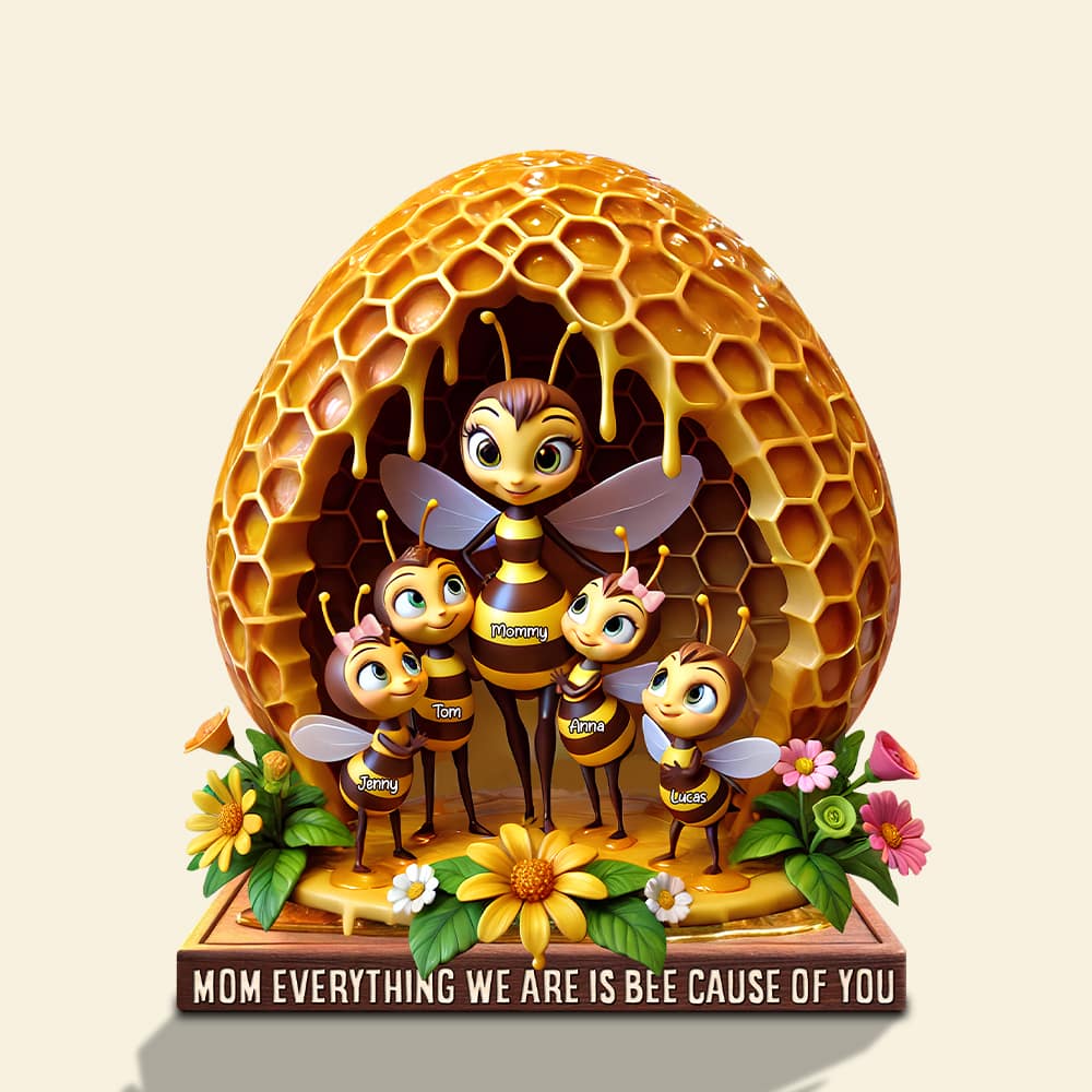 “Mom, Everything We Are Is Bee-Cause Of You” - Personalized Bee Mom Plaque - Gift for Mom, Grandma and Loved Ones Shaped Plaques PopCulturePrints