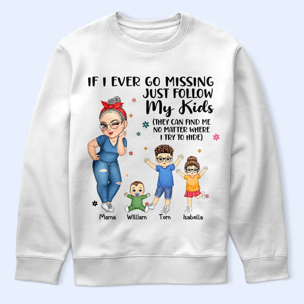 If I Ever Go Missing Just Follow My Kids - Personalized T-Shirt for Moms T-shirt PopCulturePrints