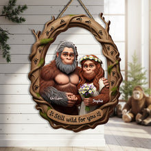 Load image into Gallery viewer, Still Wild for You - Personalized Bigfoot Couple Wood Sign Wood Sign PopCulturePrints
