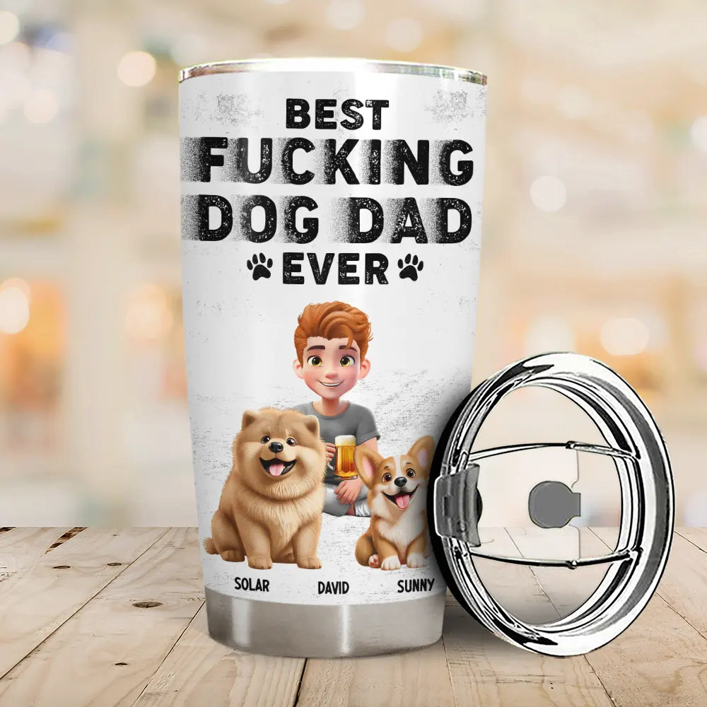 Best F*cking Dog Dad Ever - Personalized Tumbler for Dog Lovers Tumbler PopCulturePrints