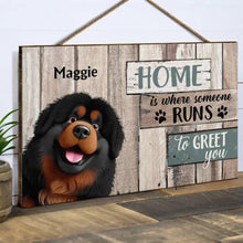 Load image into Gallery viewer, Home Is Where Someone Runs To Greet You - Personalized Dog Wood Rectangle Sign Wood Rectangle Sign PopCulturePrints

