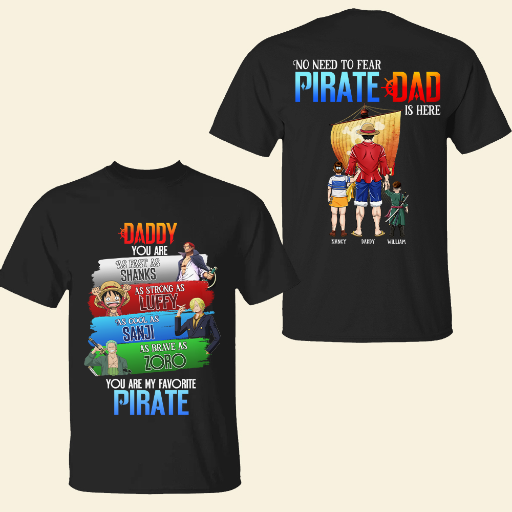 No Need to Fear, Pirate Dad Is Here - Personalized Dad Shirt Shirts PopCulturePrints