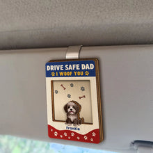 Load image into Gallery viewer, Drive Safe Dad, We Woof You - Personalized Custom Shaped Car Visor Clip for Pet Lovers Car Visor Clip PopCulturePrints

