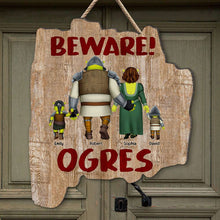Load image into Gallery viewer, Personalized Family Beware Ogre Welcome Sign Wood Sign PopCulturePrints
