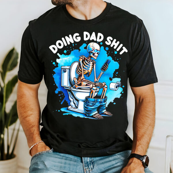 Humorous Skeleton Dad Activities T-Shirt