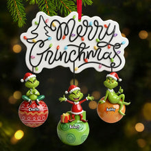 Load image into Gallery viewer, Merry Grinchmas Hanging Ornament - Personalized Christmas Gift for Family &amp; Friends Ornament PopCulturePrints
