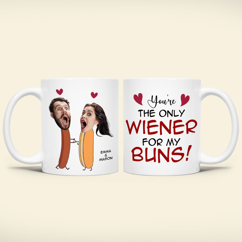 Personalized Couple Coffee Mug - You're The Only Wiener For My Buns Coffee Mug PopCulturePrints