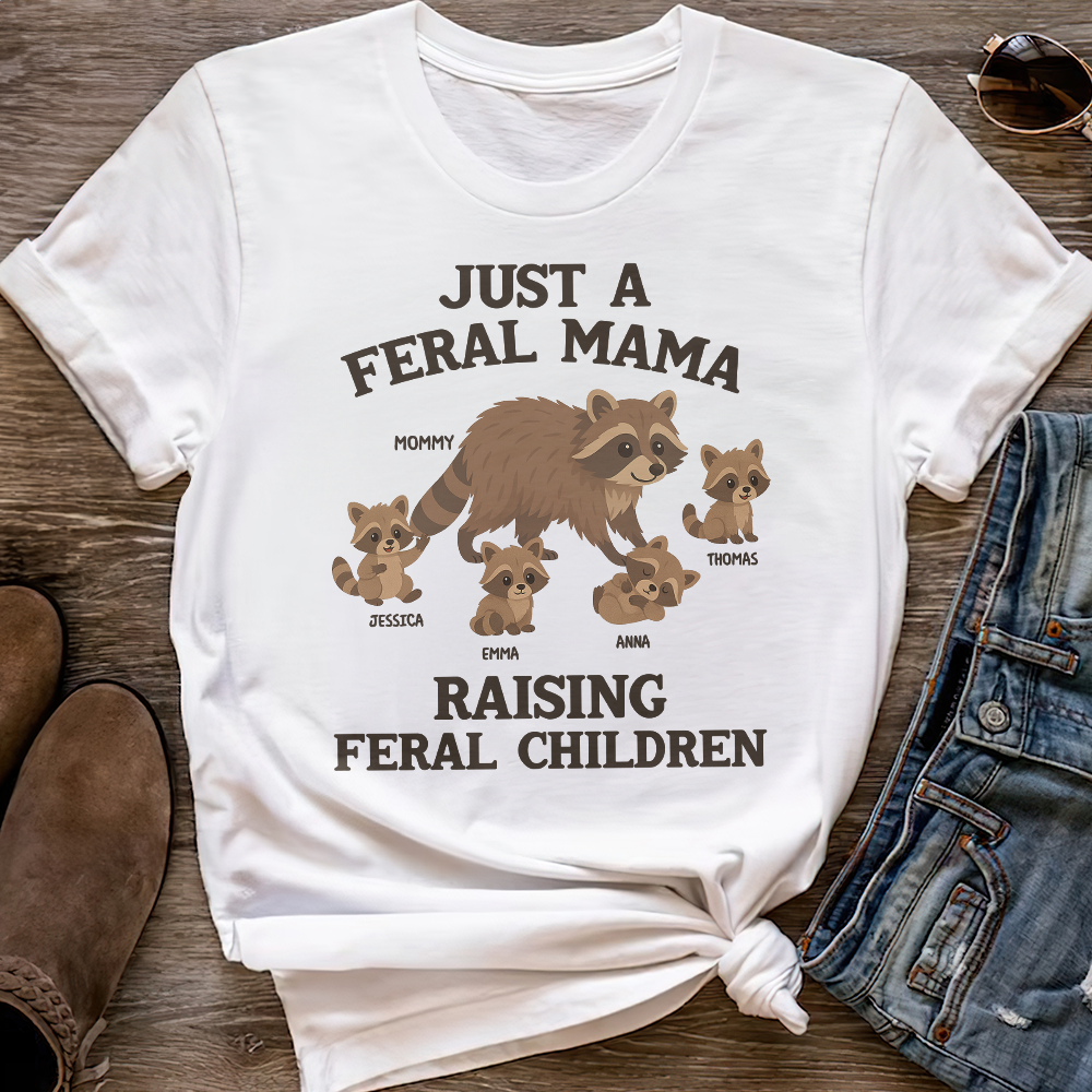Just a Feral Mama Raising Feral Children - Personalized Raccoon Mom Shirt for Any Occasion Shirts PopCulturePrints
