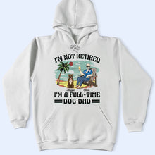 Load image into Gallery viewer, I&#39;m Not Retired, I&#39;m A Full-Time Dog Mom - Personalized T-Shirt for Pet Lovers T-shirt PopCulturePrints
