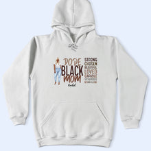 Load image into Gallery viewer, Dope Black Mom - Personalized T-Shirt | Celebrate Strong Moms T-shirt PopCulturePrints
