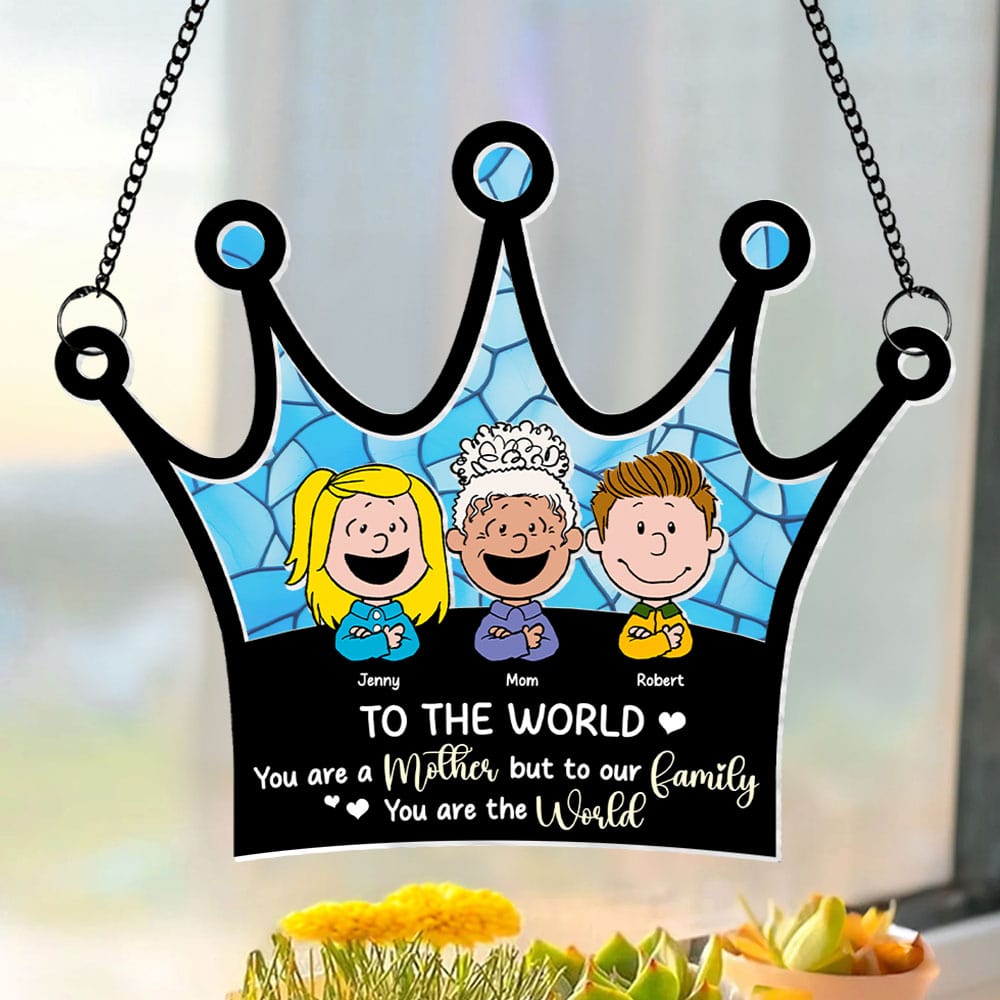 To The World, You Are a Mother - Personalized Suncatcher Ornament for Mom & Grandma Ornament PopCulturePrints