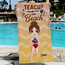 Load image into Gallery viewer, Personalized Teacher Beach Towel - Teach? I Thought You Said Beach Beach Towel PopCulturePrints
