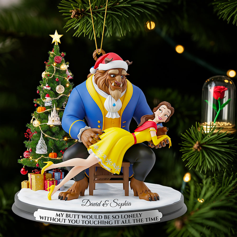 “My Butt Would Be So Lonely Without You!” - Funny Fairytale Ornament, Personalized Christmas Gift for Couples Ornament PopCulturePrints