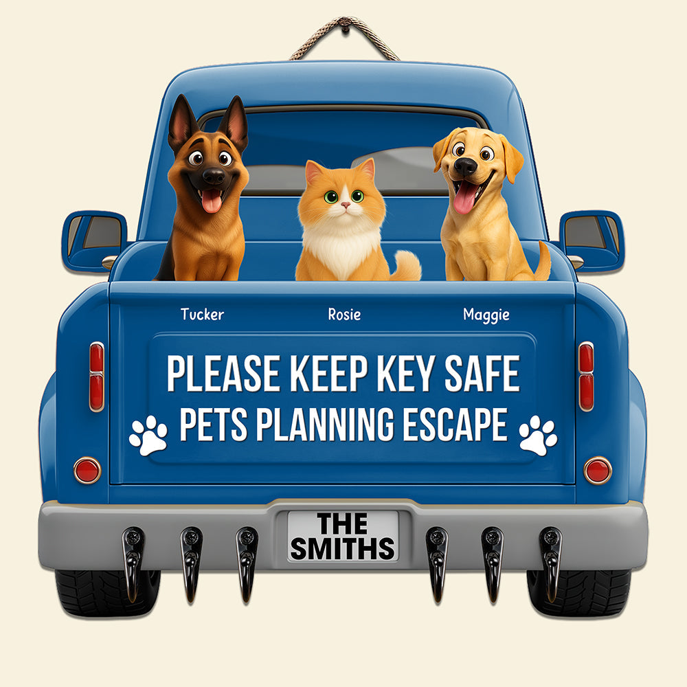 "Please Keep Key Safe" - Pets Planning Escape Truck Key Hanger - Personalized Gift for Pet Lovers Wood Sign PopCulturePrints