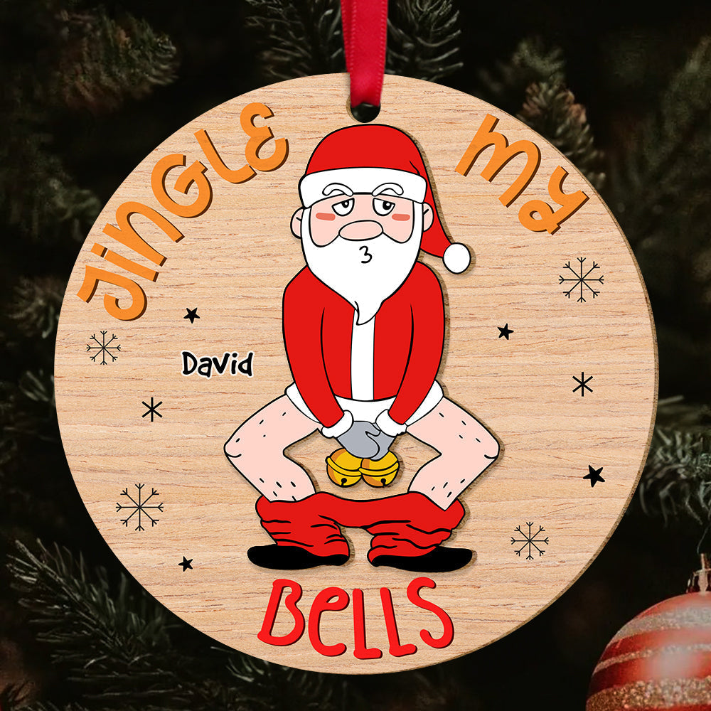 Personalized Funny Christmas Ornament for Men - Jingle My Bells Design Ornament PopCulturePrints