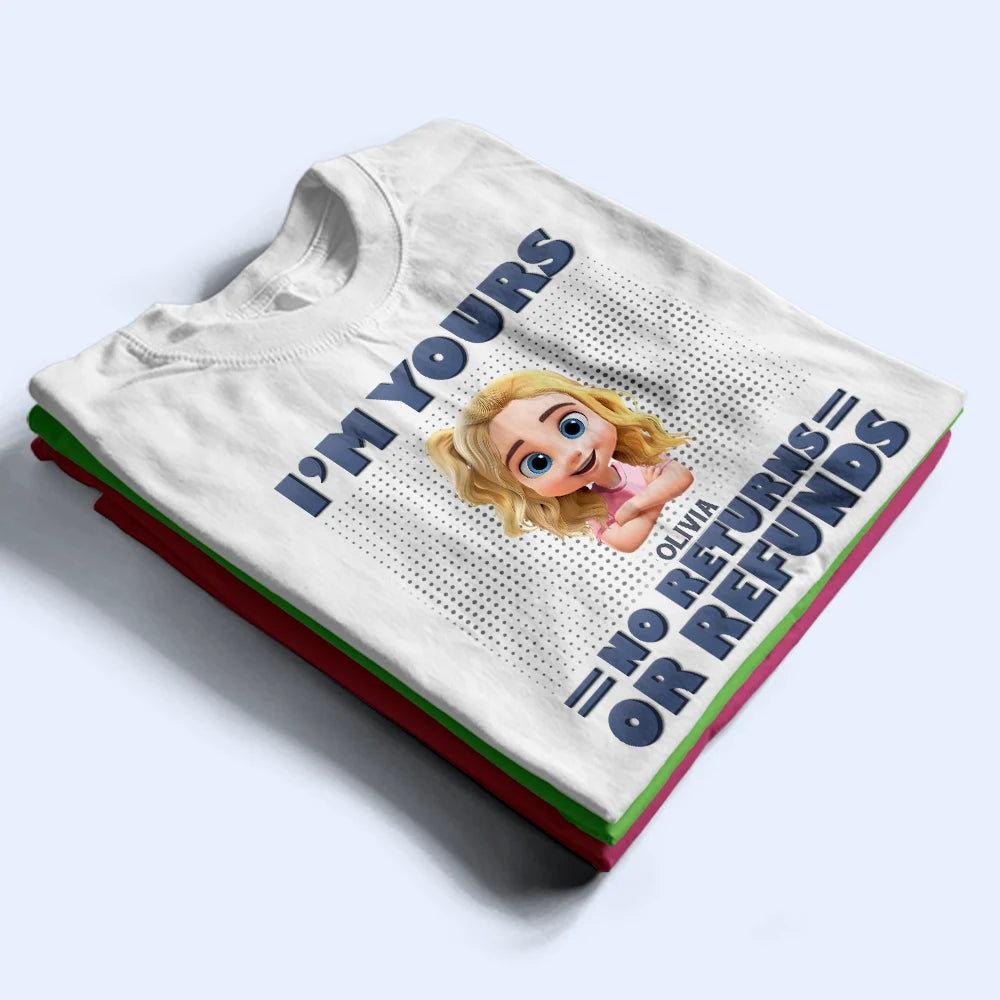 We're Yours – No Returns, Personalized T-Shirt for Moms, Grandmas, and Loved Ones T-shirt PopCulturePrints