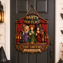 Load image into Gallery viewer, "Party At Our Place! Come In For Trouble" - Personalized Wood Sign - Unique Gift for Family &amp; Friends
