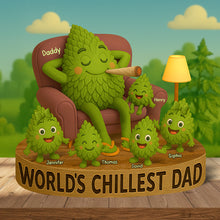 Load image into Gallery viewer, “World&#39;s Chillest Dad” - Personalized Plaque for Dad - Custom Gift for Father, Grandpa &amp; Family Shaped Plaques PopCulturePrints

