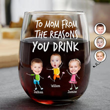 Load image into Gallery viewer, To Mom From The Reasons You Drink - Personalized Stemless Wine Glass Gift for Mom, Grandma, and Loved Ones Wine Glass PopCulturePrints
