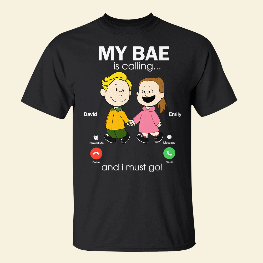 My Bae Is Calling Personalized Couple Shirt Shirts PopCulturePrints