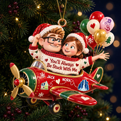 You'll Always Be Stuck With Me - Personalized Acrylic Ornament for Couples Ornament PopCulturePrints