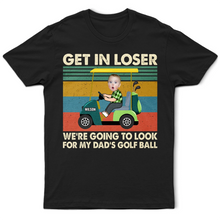 Load image into Gallery viewer, Get In Loser - Personalized T-Shirt for Fun Moments T-shirt PopCulturePrints
