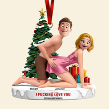 Load image into Gallery viewer, I F**king Love You - Naughty Couple Ornament - Personalized Gift for Couples Ornament PopCulturePrints
