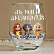 Load image into Gallery viewer, Like Mother Like Daughter - Personalized Stemless Wine Glass Gift for Moms and Daughters Wine Glass PopCulturePrints
