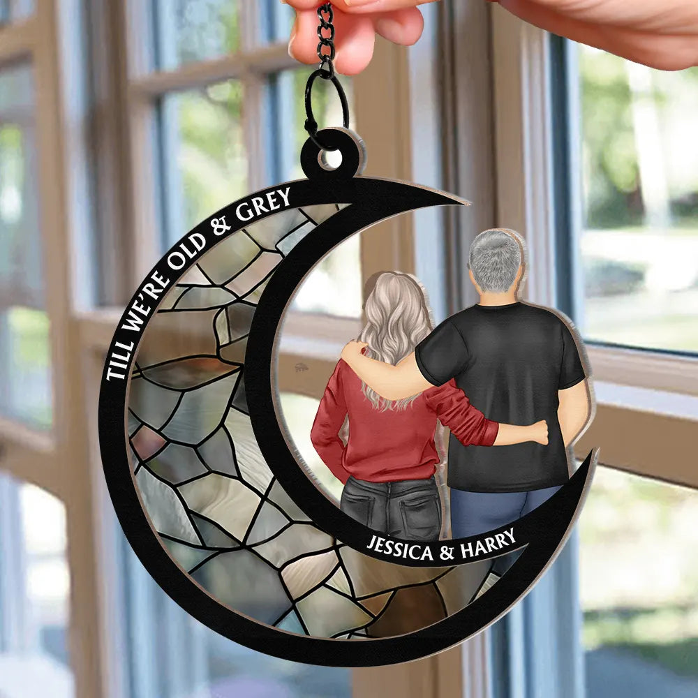 Till We're Old And Grey - Personalized Window Hanging Suncatcher Ornament Suncatcher Ornament PopCulturePrints
