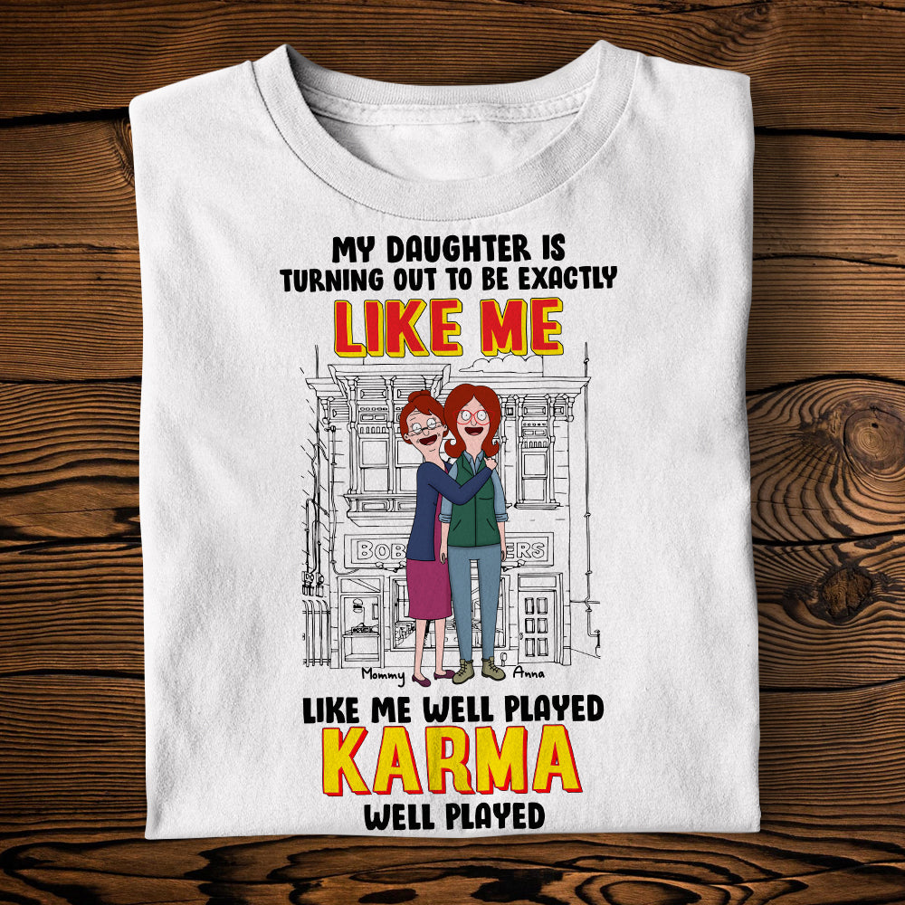 "My Daughter Is Turning Out to Be Exactly Like Me" - Personalized Mom and Daughter Shirt - Gift for Mom, Grandma, and Daughters Shirts PopCulturePrints
