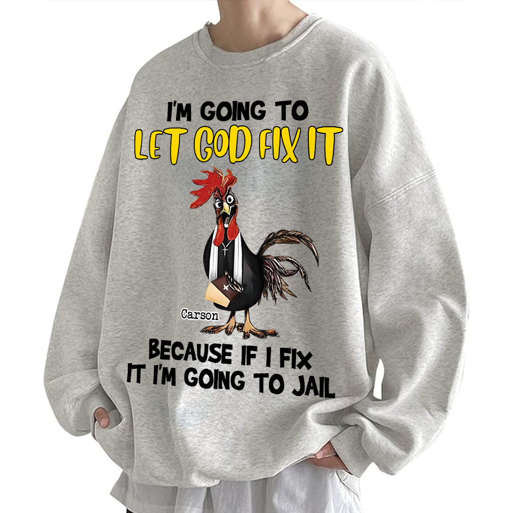 Let God Fix It Cat Sweatshirt Shirts PopCulturePrints
