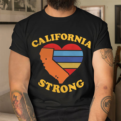 California Strong Heart Shirt - Support for Wildfire Relief Shirts PopCulturePrints