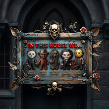 Load image into Gallery viewer, &quot;In This House We...&quot; - Personalized Horror Metal Sign - Unique Gift for Horror Fans Metal Signs PopCulturePrints
