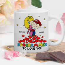 Load image into Gallery viewer, Customized Couple Coffee Mug - Programmed to Love You Coffee Mug PopCulturePrints
