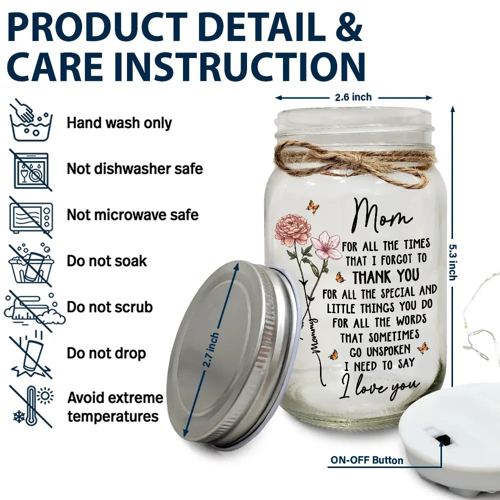 Mom, For All The Times That I Forgot To Thank You - Personalized Mason Jar Light - Gift for Mom, Grandma, and Special Loved Ones Mason Jar Light PopCulturePrints