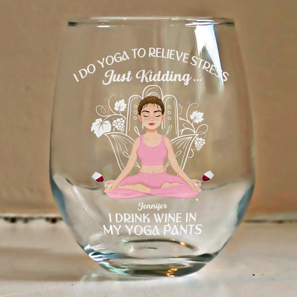 I Drink Wine in My Yoga Pants - Personalized Stemless Wine Glass Wine Glass PopCulturePrints