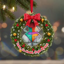 Load image into Gallery viewer, Jingle My Butt - Personalized Christmas Ornament for Him Ornament PopCulturePrints
