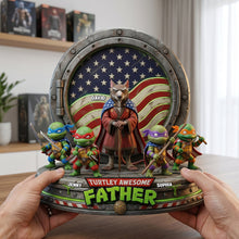 Load image into Gallery viewer, "Turtley Awesome Father – A Unique Tribute to Dads" - Personalized Acrylic Plaque - Gift for Dad, Grandpa &amp; More Shaped Plaques PopCulturePrints
